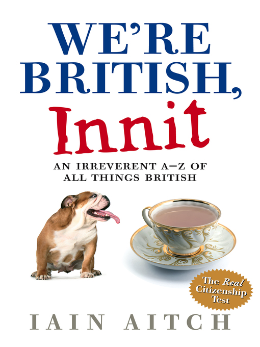 Title details for We're British, Innit by Iain Aitch - Available